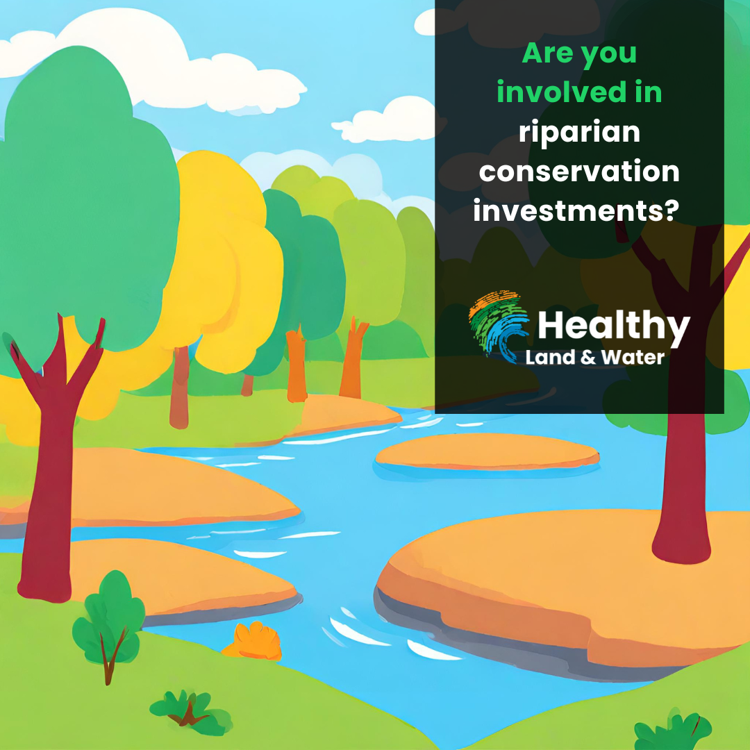 Attn decision makers for waterways and riparian areas. We want to hear from you!